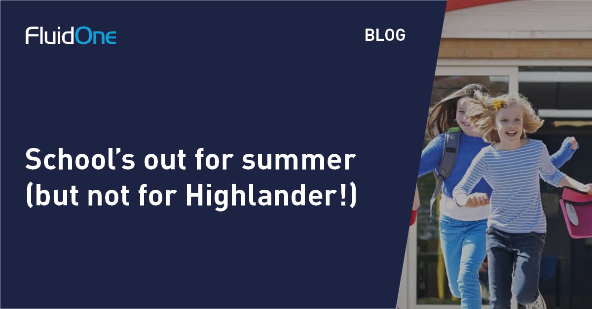 School’s out for summer (but not for Highlander!)